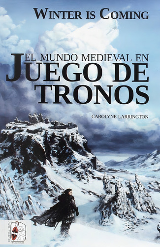 Winter Is Coming, De Larrington, Carolyne. Editorial Desperta Ferro Ediciones, Tapa Blanda En Español