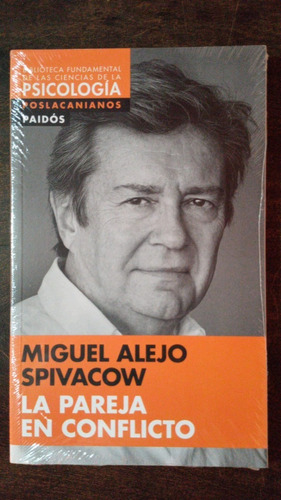 La Pareja En Conflicto - Miguel Alejo Spivacow - Paidós