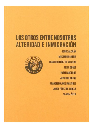 Libro Los Otros Entre Nosotros Alteridad E Inmigracion De