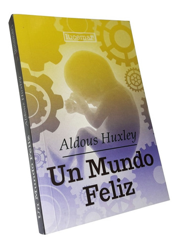 Un Mundo Feliz _ Aldous Huxley - Nuevo