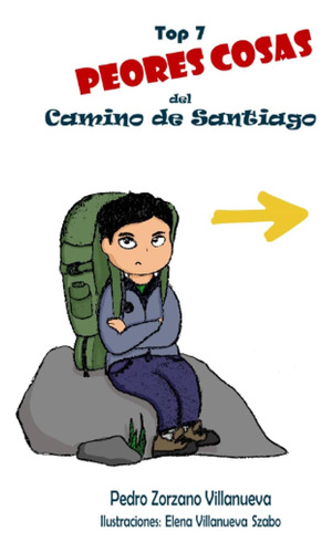 Libro: Top Siete Peores Cosas Del Camino De Santiago (spanis