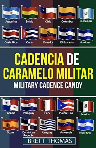 Cadencia De Caramelo Militar, De Kareena A Thomas., Vol. N/a. Editorial Independently Published, Tapa Blanda En Español, 2019