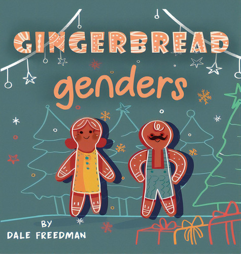 Gingerbread Genders, De Freedman, Dale. Editorial Lightning Source Inc, Tapa Dura En Inglés