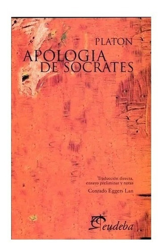 Apologia De Socrates - Platon - Eudeba Nuevo!