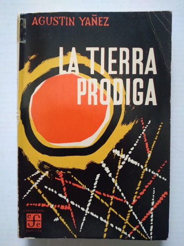 La Tierra Prodiga 1960 Yañez Firmado Y Dedicado A Coccioli