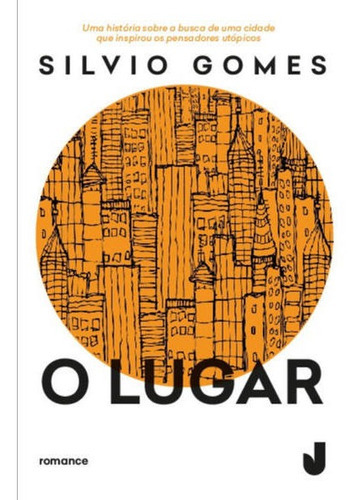 O Lugar, De Gomes, Silvio. Editora Jaguatirica, Capa Mole Em Português