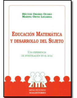 Educación Matemática Y Desarrollo Del Sujeto. Una Experienci