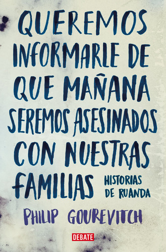 Libro Queremos Informarle De Que Maã¿ana Seremos Asesinad...