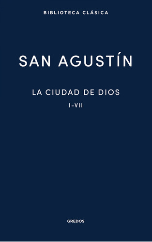La Ciudad De Dios Libros I - Vii - San Agustin