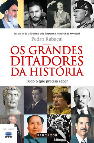 Os Grandes Ditadores Da História: Tudo O Que Precisa Saber, De Rabaçal, Pedro. Editorial Presença, Capa Mole, Edição 20210507 00:00:00 Em