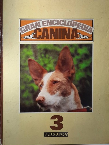 Gran Enciclopedia Canina 3 - Autores Varios