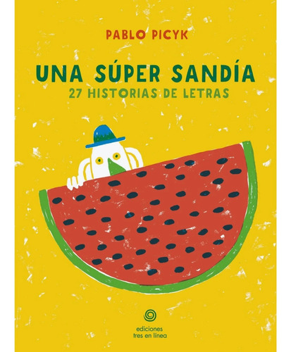 Una Super Sandia - Pablo Picyk