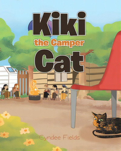 Kiki The Camper Cat, De Fields, Cyndee. Editorial Fulton Books, Tapa Blanda En Inglés