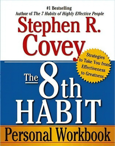 The 8th Habit Personal Workbook, De Stephen R. Covey. Editorial Simon & Schuster, Tapa Blanda En Inglés