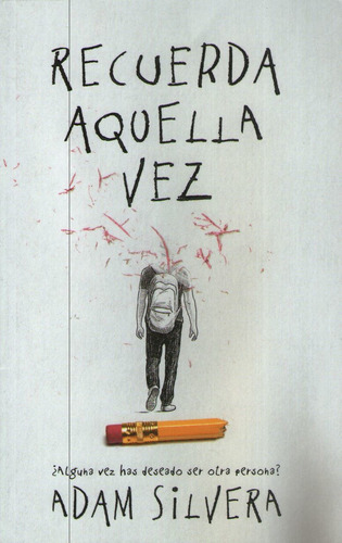 Recuerda Aquella Vez - Adam Silvera