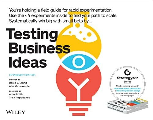 Book : Testing Business Ideas A Field Guide For Rapid...