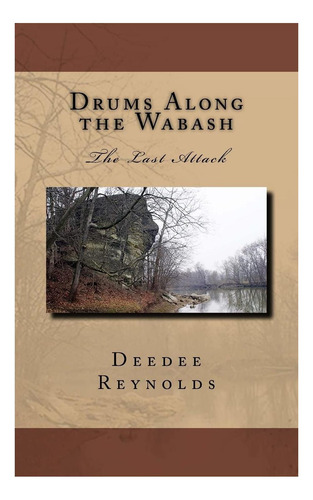 Libro: Drums Along The Wabash: The Last Attack