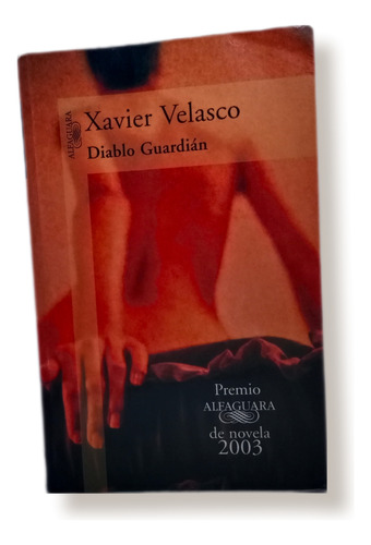 Diablo Guardián Xavier Velasco Alfaguara.