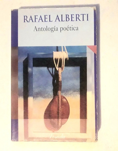 Libro Antología Poética Rafael Alberti 1998