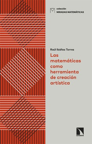 Matemáticas Como Herramienta De Creación Artística, Las