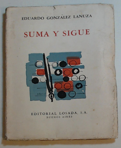 Suma Y Sigue  - Gonzalez Lanuza, Eduardo