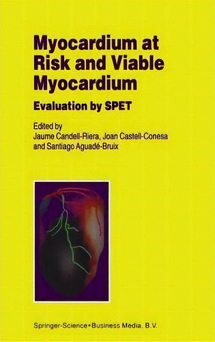 Myocardium At Risk And Viable Myocardium, De Jaume Candell-riera. Editorial Springer, Tapa Dura En Inglés