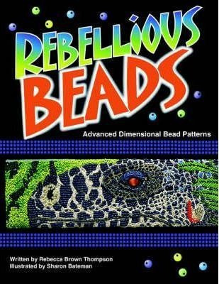 Rebellious Beads - Rebecca Brown Thompson (paperback)