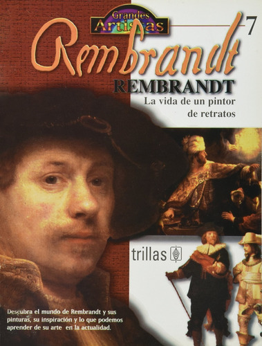 Rembrandt La Vida De Un Pintor De Retratos Trillas 