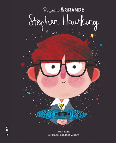 Stephen Hawking - Colección Pequeña & Grande María Isabel Sá