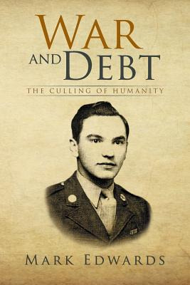 Libro War And Debt: The Culling Of Humanity - Edwards, Mark