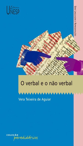 O verbal e o não verbal, de Aguiar, Vera Teixeira de. Fundação Editora da Unesp, capa mole em português, 2004