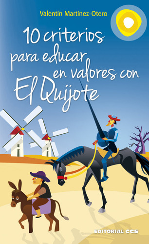 Libro 10 Criterios Para Educar En Valores Con El Quijote ...