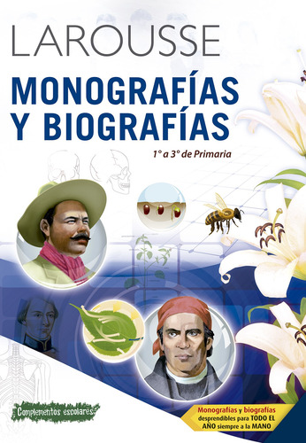 Monografías y Biografías de 1° a 3° de Primaria, de Ediciones Larousse. Editorial Larousse, tapa blanda en español, 2011