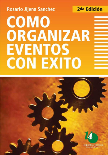 Como Organizar Eventos Con Exito - 2ed - Jijena Sanchez, Ros