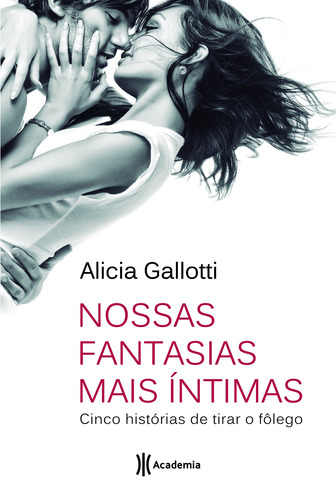 Nossas fantasias mais íntimas, de Gallotti, Alicia. Editora Planeta do Brasil Ltda., capa mole em português, 2012