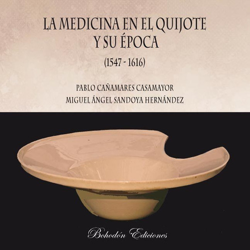 Libro La Medicina En El Quijote Y Su Ã©poca - Caã±amares ...