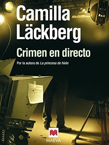 Crimen En Directo, De Camilla Läckberg. Editorial Maeva Ediciones, Tapa Blanda En Español, 2010