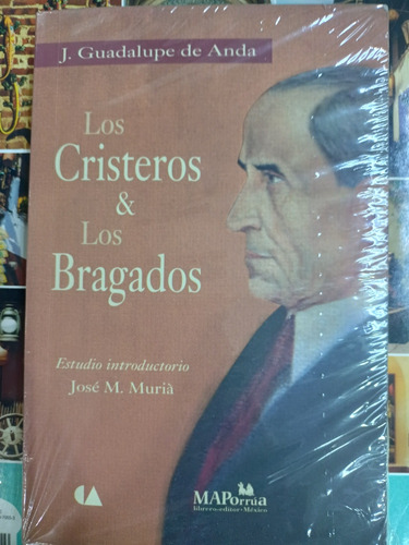 Los Cristeros Y Los Bragados