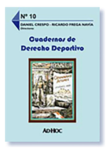 Cuadernos De Derecho Deportivo. Nº 10 - Frega Navia, Crespo