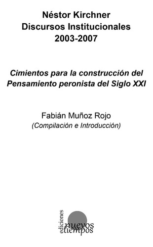 Libro Néstor Kirchner-discursos Institucionales 2003-2007