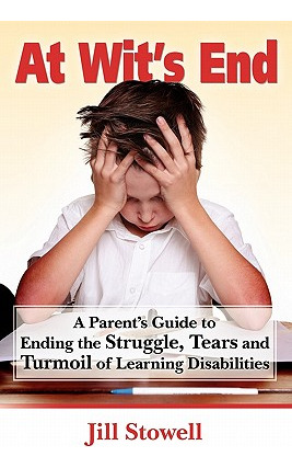 Libro At Wit's End: A Parent's Guide To Ending The Strugg...