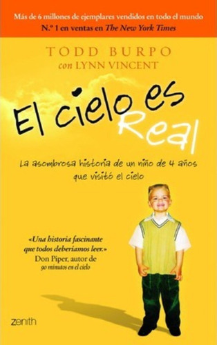 El Cielo Es Real : La Asombrosa Historia De Un Niño De 4 Años Que Visitó El Cielo, De Todd Burpo. Editorial Planeta, Tapa Blanda En Español