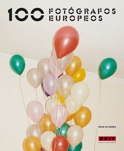 Libro 100 Fotã³grafos Europeos - Olivares, Rosa