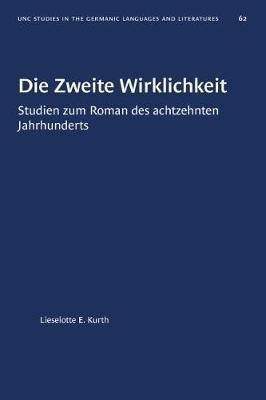 Die Zweite Wirklichkeit : Studien Zum Roman Des Achtzehnt...