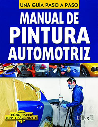 Libro Una Guia Paso A Paso Manual De Pintura Automotriz  De