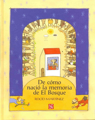 De Como Nacio La Memoria De El Bosque - Rocio Martinez