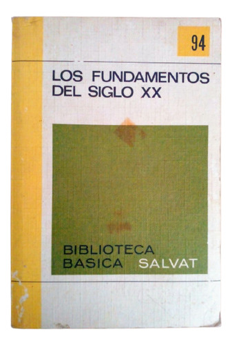 Libro Los Fundamentos Del Siglo Xx Biblioteca Básica Salvat