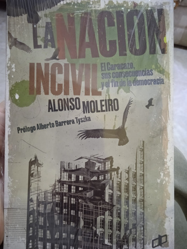 Una Nación Incivil (nuevo) / Alonso Moleiro