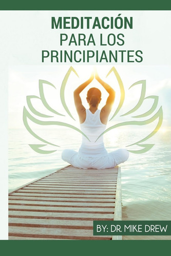Libro: Meditación Para Principiantes (edición En Español)