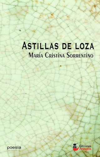 Astillas De Loza - Poemas De María Cristina Sorrentino